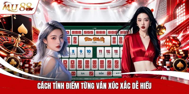 Cách tính điểm từng ván xúc xắc dễ hiểu