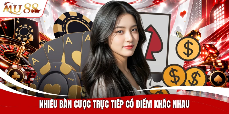 Nhiều bàn cược trực tiếp có điểm khác nhau